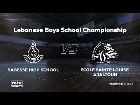 Lebanese Boys School Championship - Final | Sagesse High School vs Ecole Sainte Louise Ajaltoun