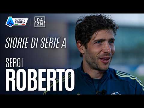 Storie di Serie A con Sergi Roberto