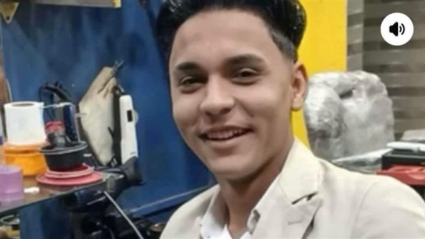 ملحقش يفرح.. وفاة شاب بعد أيام قليلة من خطوبته بالمنوفية