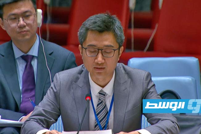 مندوب الصين: تقدم العملية السياسية في ليبيا بطيء والوضع الأمني مصدر قلق