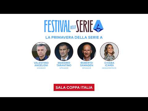 LA PRIMAVERA della SERIE A | ANGELONI, TARANTINO e SAMADEN al FESTIVAL della SERIE A