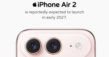 آيفون Air 2 فى الطريق: إطلاق متوقع مطلع 2027 وسط ترقب لتصميم أنحف وأداء أقوى