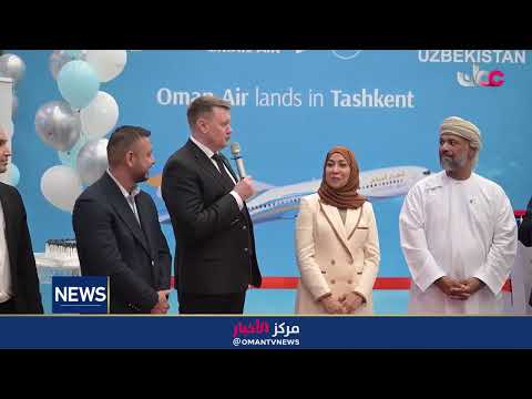 report | Oman Air Launched its Direct Flight to Uzbek Capital