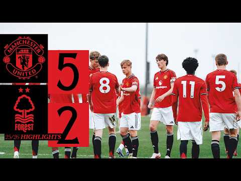 Five Star Performance at Carrington | Man Utd 5-2 Nottingham Forest | U18 Highlights
