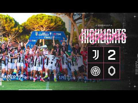 CHAMPIONS! 🇮🇹 | Juventus Women U17 2-0 Inter