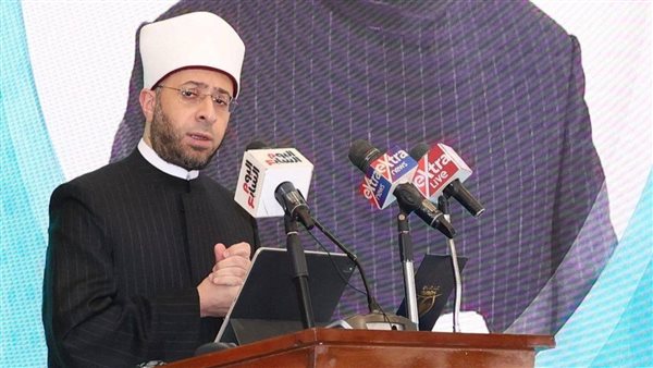 وزير الأوقاف: تجديد الخطاب الديني يجب أن يقوم على أسس علمية رصينة