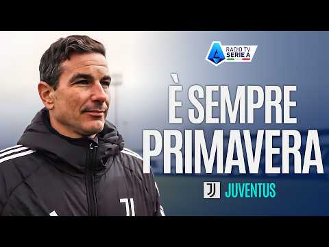 È Sempre Primavera | Alla scoperta della Juventus