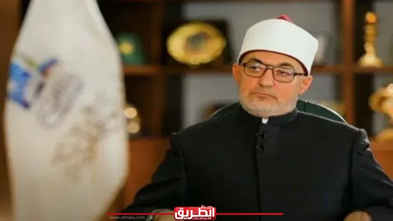 مفتي الجمهورية: النصوص الشرعية أرست مبدأ التعارف والتكامل بين الأمم والشعوب