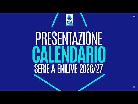 CONTO ALLA ROVESCIA: ecco il CALENDARIO della SERIE A ENILIVE 2026/27