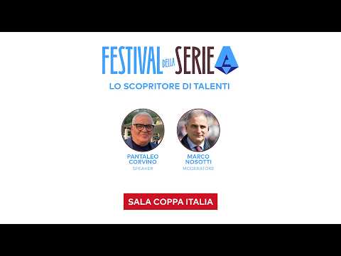 Lo SCOPRITORE di TALENTI | PANTALEO CORVINO al FESTIVAL della SERIE A