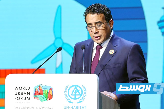 المنفي أمام منتدى أذربيجان: ليبيا تدعم التنمية الحضرية وسياسات التخطيط العمراني