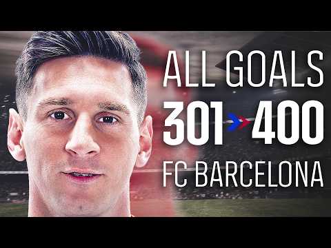 ALL LEO MESSI GOALS | PART 4: GOALS 301–400