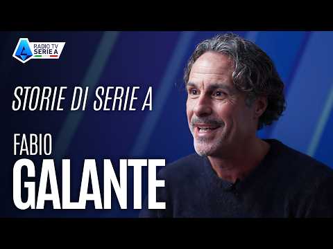 Storie di Serie A con Fabio Galante