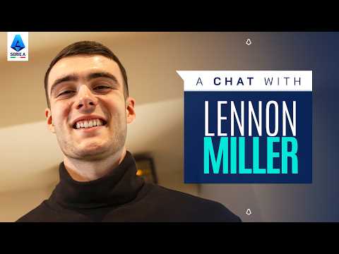 Scottish School in Serie A | A Chat with Lennon Miller