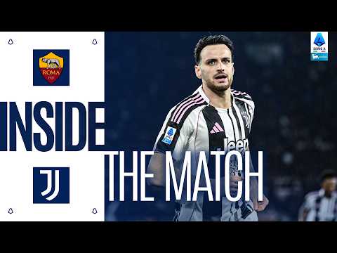 Behind the Scenes of Roma-Juventus | Inside the Match