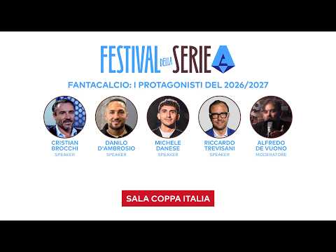 FANTACALCIO, I PROTAGONISTI DEL 2026/27 | BROCCHI, D'AMBROSIO e TREVISANI al FESTIVAL della SERIE A