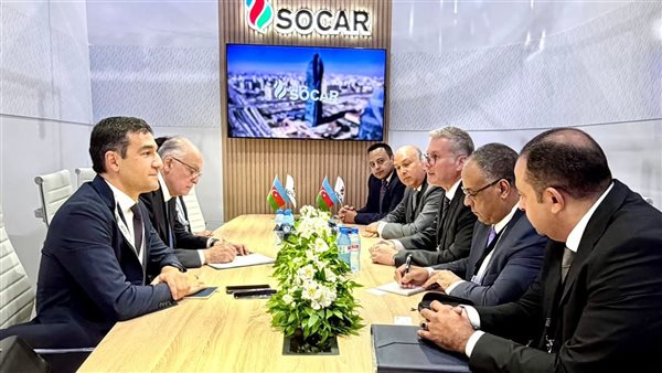 وزير البترول يبحث مع “سوكار” الأذربيجانية تفعيل شراكة طويلة الأجل