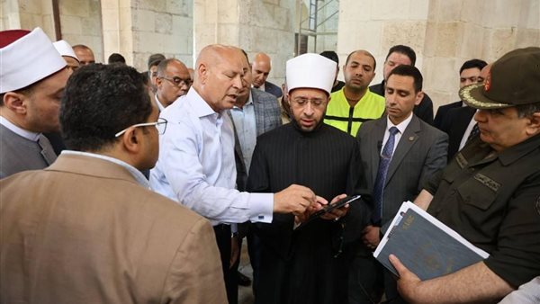 وزير الأوقاف ومحافظ القاهرة يتابعان أعمال ترميم عدد من المساجد والأماكن الأثرية (صور)