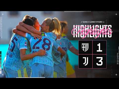 ENDING WITH 3 POINTS! 🎯 | Parma 1-3 Juventus Women | Highlights Serie A Women Athora