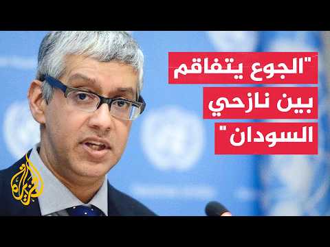 UN Deputy Spokesperson to Al Jazeera: Some displacement camps in Sudan are suffering from severe ...