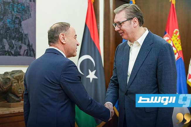 الباعور يقدم إلى رئيس صربيا رسالة من الدبيبة