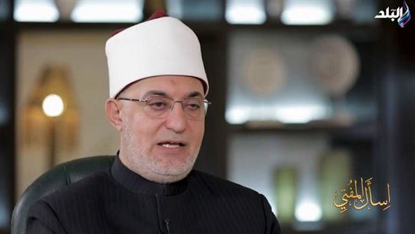 مفتي الجمهورية يوضح مفهوم القوامة في الإسلام داخل الأسرة|فيديو