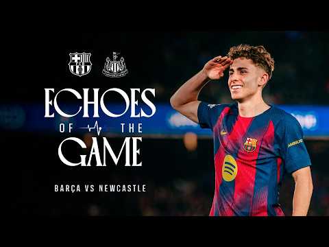ECHOES OF THE GAME | FC Barcelona vs Newcastle | UEFA CHAMPIONS LEAGUE LAST 16 🔵🔴