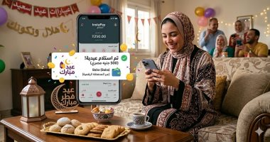 بدأت بقروش ووصلت لإنستاباي.. كيف وصلنا إلى "العيدية الرقمية"