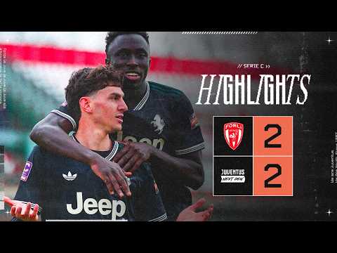 Forli 2-2 Juventus Next Gen | HIGHLIGHTS Serie C