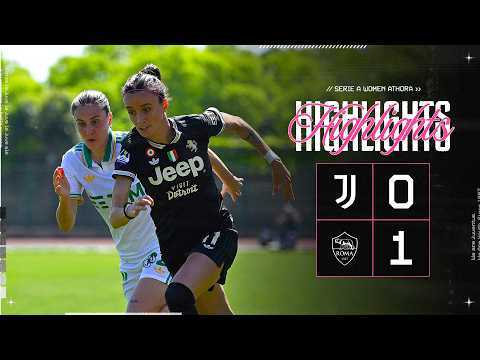 Juventus Women 0-1 Roma | HIGHLIGHTS Serie A Women Athora