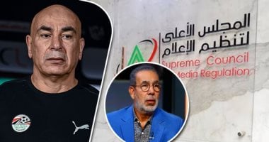 الأعلى للإعلام يتلقى شكوى المدير الفنى لمنتخب مصر حسام حسن ضد الكاتب مدحت العدل.. استدعاء مسئول حساب محمد الصباغ بسبب الإساءة لكوكب الشرق أم كلثوم.. ومسئول صفحة حسام جمال بسبب إساءته لعدد من الإعلاميي