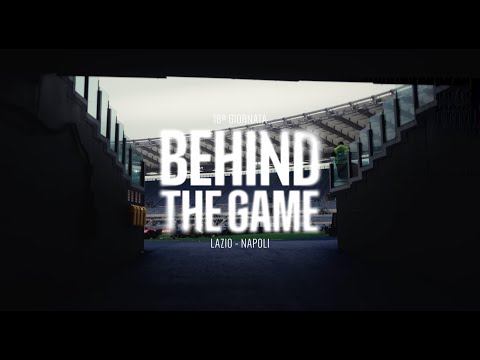 BEHIND THE GAME | #LazioNapoli: una vittoria per iniziare bene il 2026