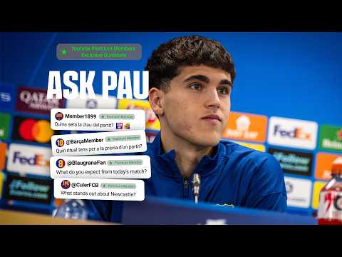 💬 PAU CUBARSÍ ANSWERS THE PREMIUM QUESTIONS 🔵🔴