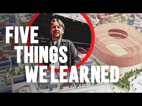 FIVE Things We Learned About Our New Stadium