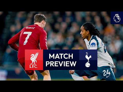 Liverpool v Spurs | Premier League Match Preview