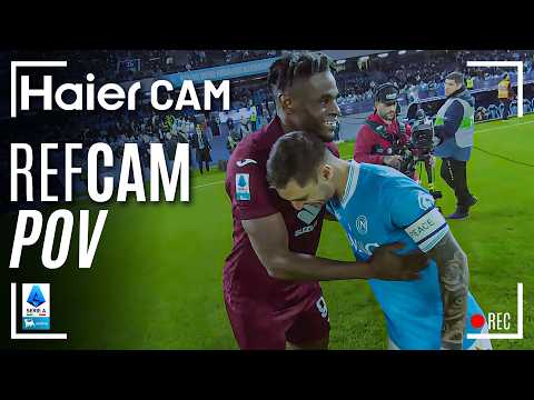 HAIER CAM | REF CAM POV: You Are The Referee in Napoli-Torino