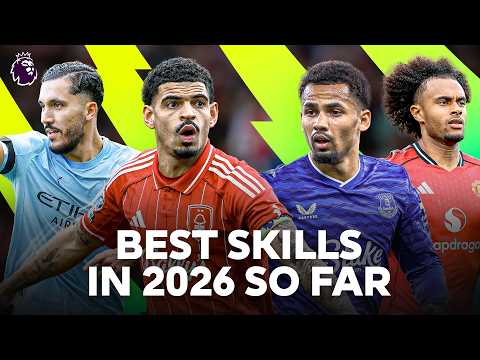 The Best Premier League Skills Of 2026 So Far