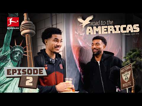 Bundesliga Original Series - Road to the Americas, Episode 2