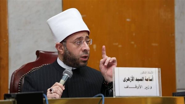 وزير الأوقاف: بناء الوعي الوطني مسئولية مشتركة بين المؤسسات الدينية والتعليمية