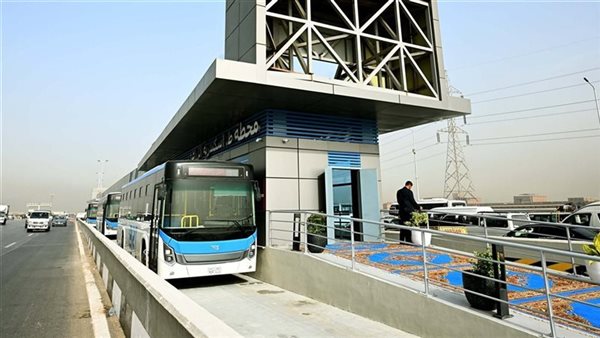 "النقل" تعلن دخول محطة المشير طنطاوي للأتوبيس الترددي الخدمة في أول أيام العيد