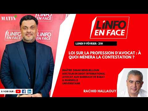 Loi sur la profession d’avocat : Maître Omar Bendjelloun en débat à L’Info en Face