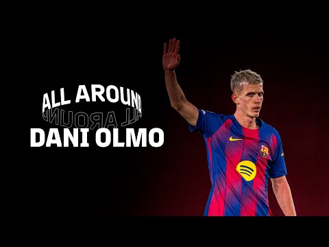 ALL AROUND DANI OLMO